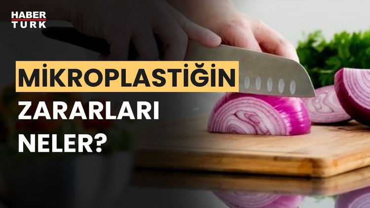 Vücuda ne kadar mikroplastik giriyor? Prof. Dr. Oğuz Özyaral yanıtladı