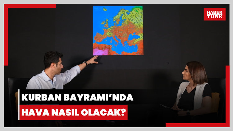 Kurban Bayramı'nda hava nasıl olacak?