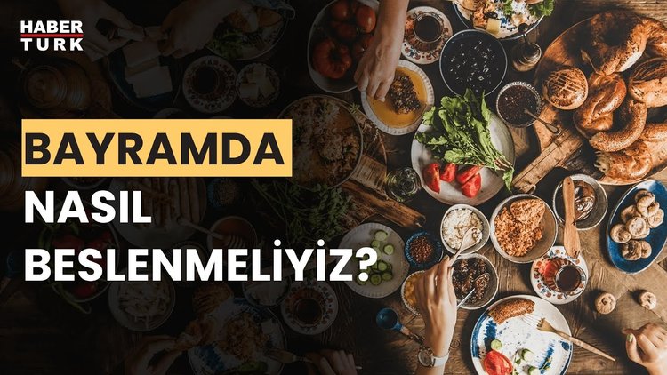 Bayram sofrasında neler olmalı? Dr. Ayça Kaya yanıtladı