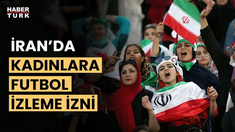 İran&#039;da kadınların stadyumlara giriş yasağı kaldırıldı