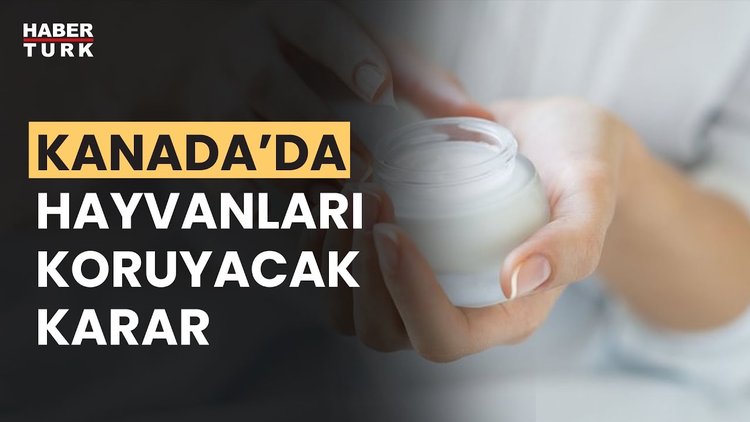 Kanada kozmetik ürünlerin hayvanlar üzerinde test edilmesini yasakladı