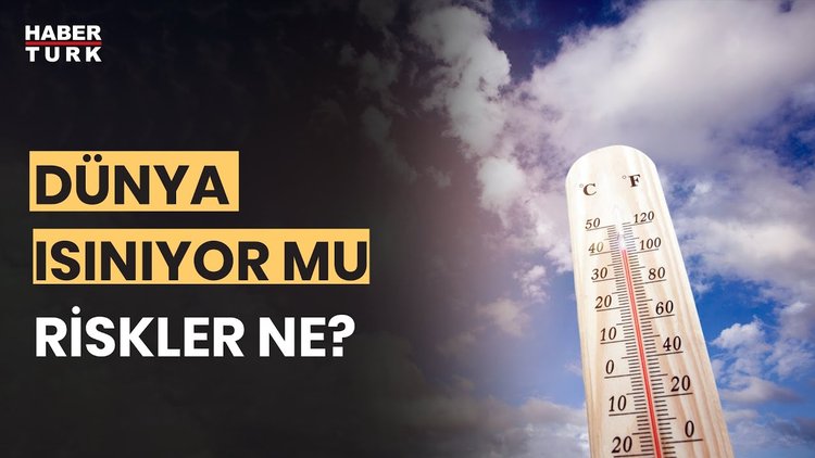 Bu yaz çok daha sıcak mı geçecek? Hüseyin Öztel aktardı