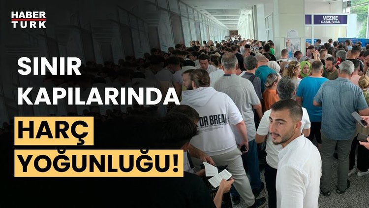 Vergi zamları sınır kapılarında yoğunluğa neden oldu