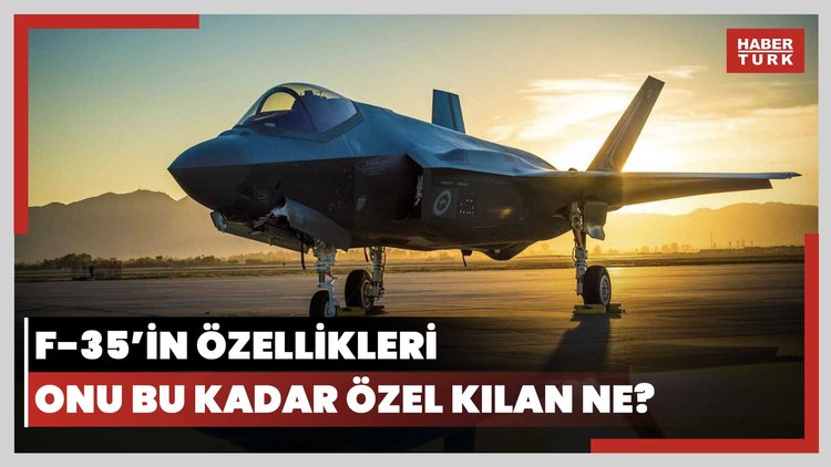 F-35'in özellikleri neler? Onu bu kadar özel kılan ne?