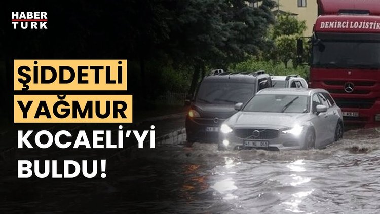 Kocaeli&#039;de şiddetli yağmur sele dönüştü!