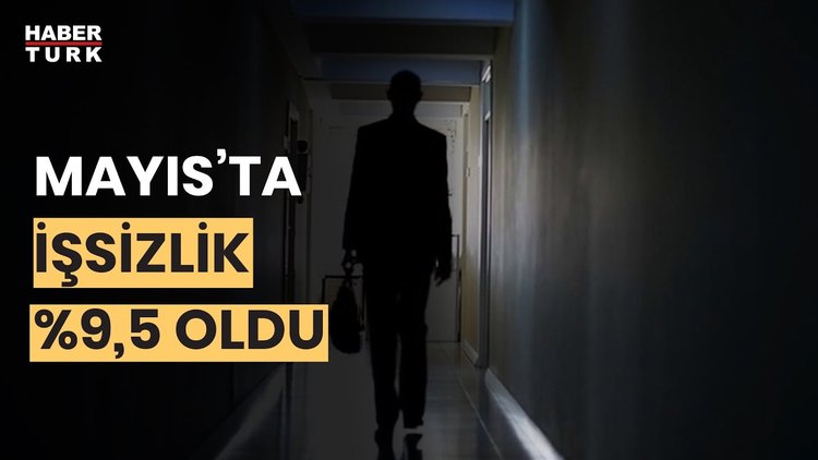 Son Dakika! Mayıs ayı işsizlik rakamları açıklandı!