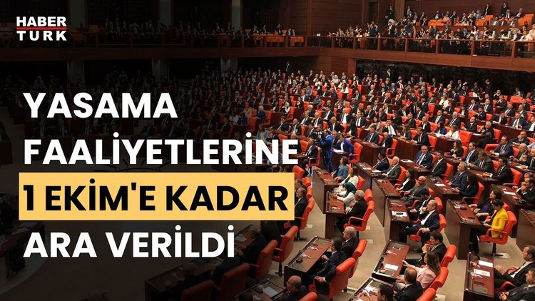 Meclis 1 Ekim’e kadar tatile girdi