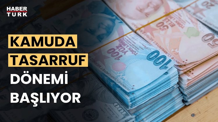 Kamuda tasarruf dönemi başlıyor!