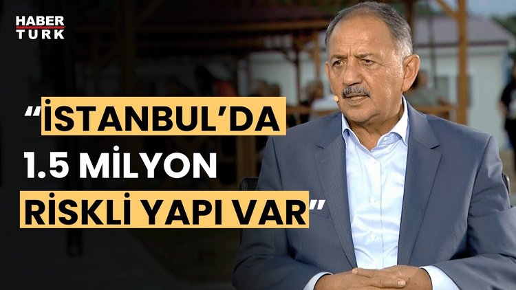 Bakan Mehmet Özhaseki: "Marmara cephesine bakan yerler riskli"