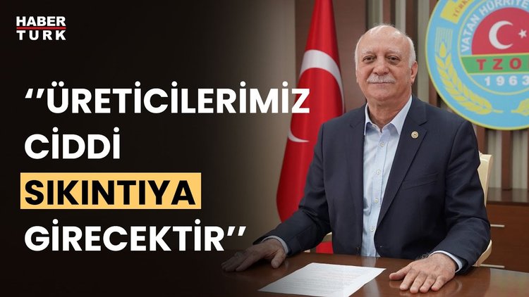 TZOB Genel Başkanı Bayraktar: Mazottaki ÖTV ve KDV toptan kaldırılmalı