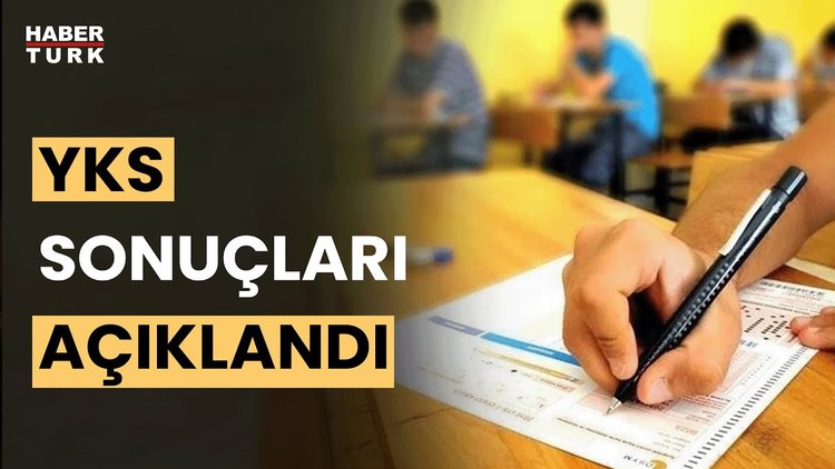 ÖSYM, YKS sonuçlarını açıkladı