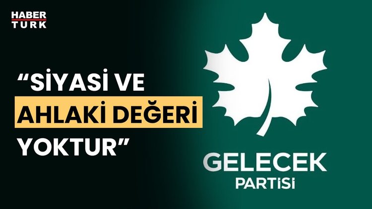 Gelecek Partisi’nden ‘protokol’ açıklaması