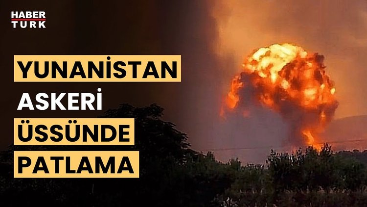 Yunanistan&#039;da yangın kontrolden çıktı! Mühimmat deposu patladı!
