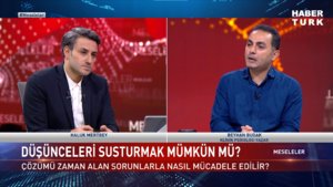 Meseleler - 29 Temmuz 2023 (Hayat pahalılığı psikolojiyi nasıl etkiler? )