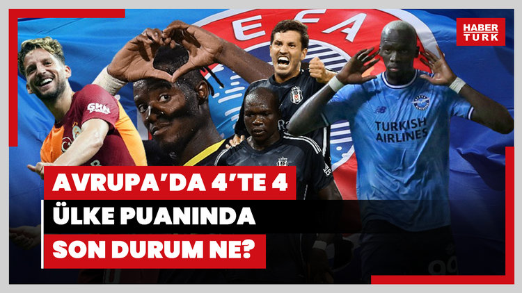 Avrupa'da 4'te 4 yaptık! UEFA ülke puanında son durum ve UEFA ülke puanını önemi