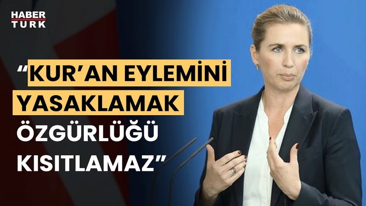 Danimarka Başbakanı Kur&#039;an-ı Kerim&#039;e yönelik saldırılar hakkında açıklama