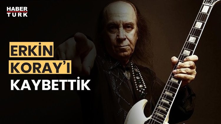 Rock müziğinin efsanesi Erkin Koray 82 yaşında hayatını kaybetti