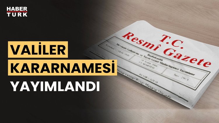 Resmi Gazete&#039;de yayımlandı: 57 ilin valisi değişti!