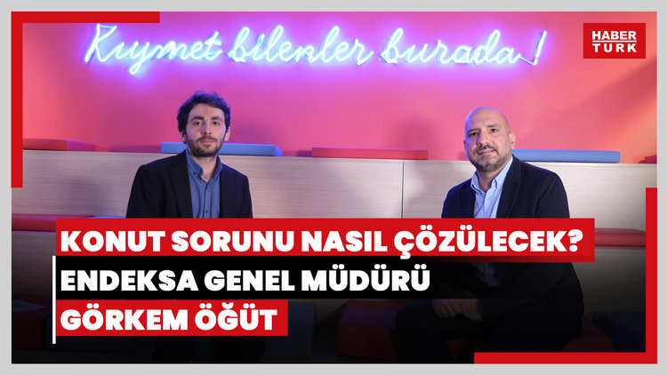 Özel Röportaj - Endeksa Genel Müdürü Görkem Öğüt | Konut sorunu nasıl çözülecek? - 3