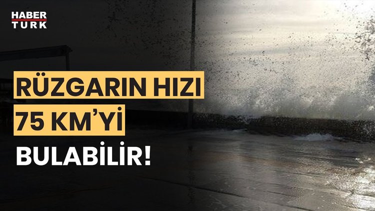 Marmara Bölgesi için fırtına uyarısı!
