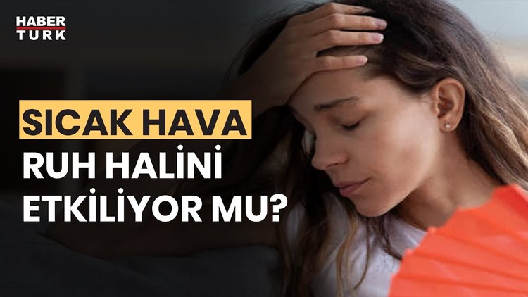 Sıcak havalarda duyguları kontrol etmek için ne yapmalı?  Prof. Dr. Bengi Semerci yanıtladı