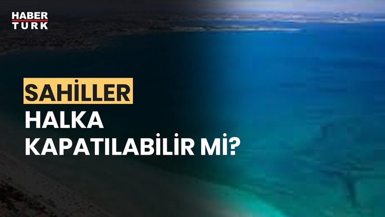 İstenilen yerden denize girilemez mi? Levent Küçük yanıtladı
