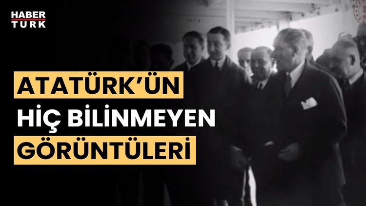 Bakanlık paylaştı! Atatürk&#039;ün hiç bilinmeyen görüntüleri ortaya çıktı