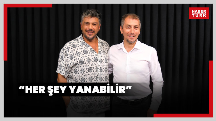  "Her şey yanabilir"