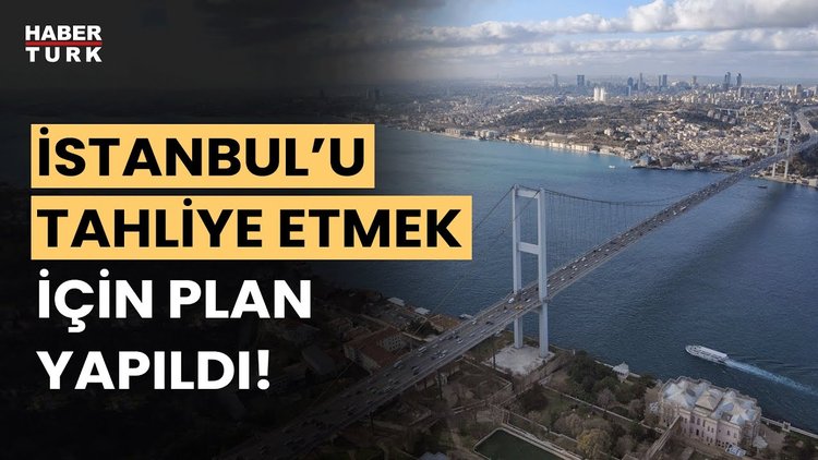 İstanbul deprem sonrası nasıl tahliye edilecek?