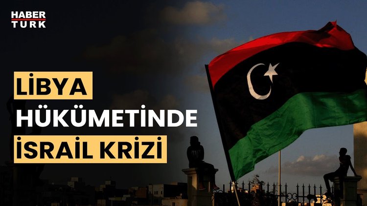 Libya’da İsrail ile görüşme krizi: Birçok kentte protestolar düzenlendi