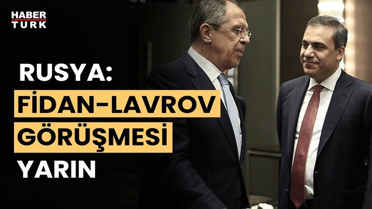 Rusya: Fidan ve Lavrov, 31 Ağustos-1 Eylül tarihinde görüşecek!