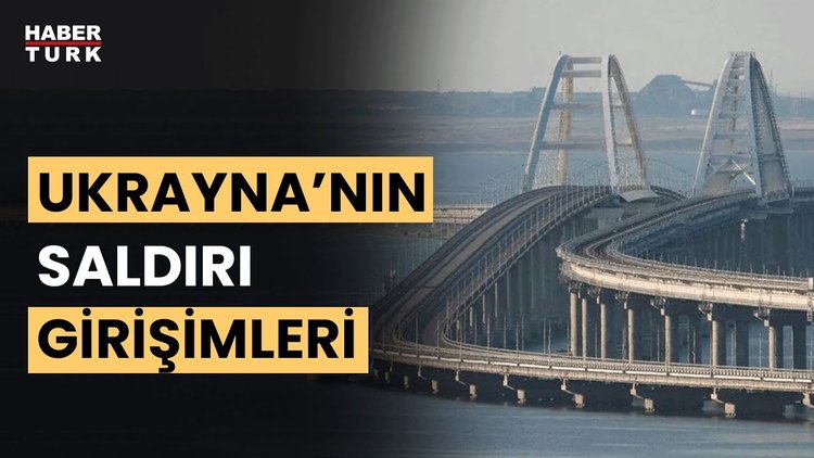 Rusya: "Kırım Köprüsü'ne saldırı girişimleri engellendi"