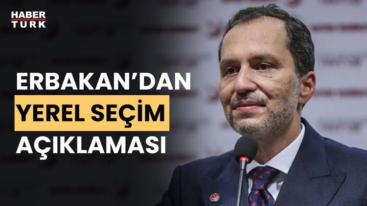 Fatih Erbakan: 81 ilde kendi adaylarımızla seçime girme düşüncesindeyiz