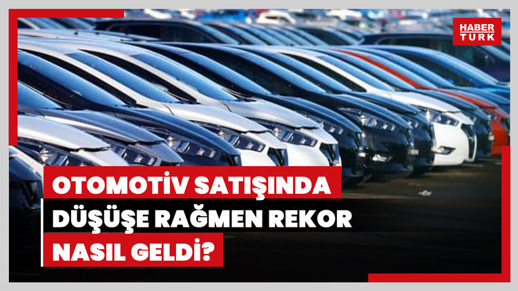Otomotiv satışında düşüşe rağmen rekor nasıl geldi? Araç satışlarıyla ilgili düzenlemeler nasıl etkiledi?