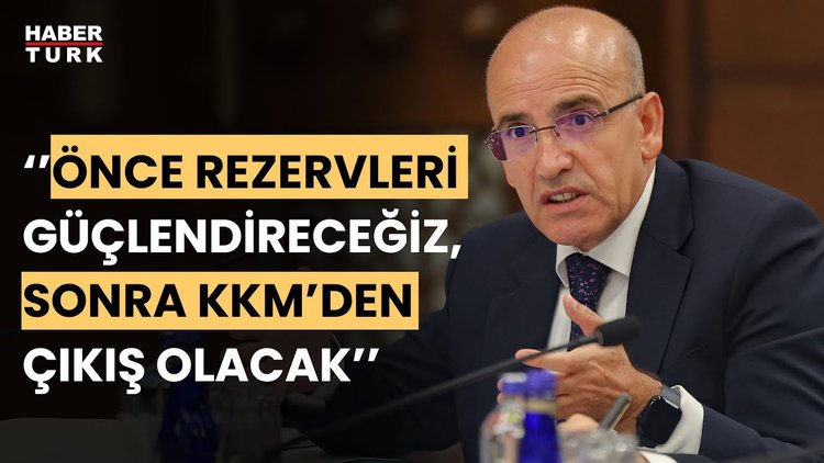 Bakan Mehmet Şimşek&#039;ten dikkat çeken döviz kurları ve KKM mesajı