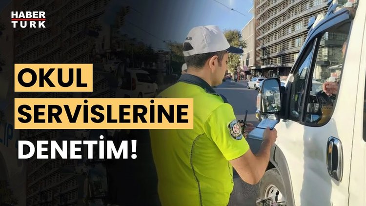Okul servis araçları denetime hazır mı?