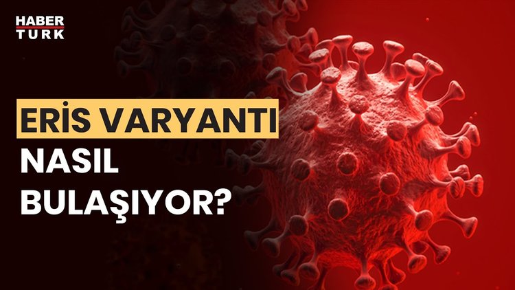 Eris varyantı ne kadar tehlikeli? Prof. Dr. İftihar Köksal yanıtladı