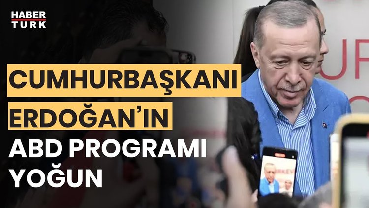  Cumhurbaşkanı Erdoğan ABD'de