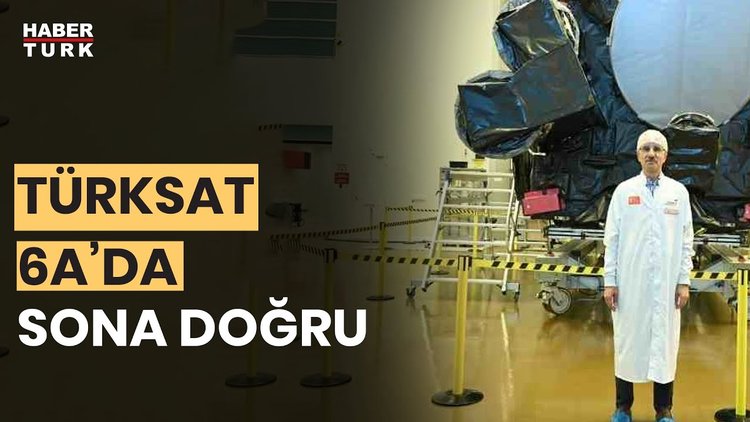 TÜRKSAT 6A'da son aşama ne?