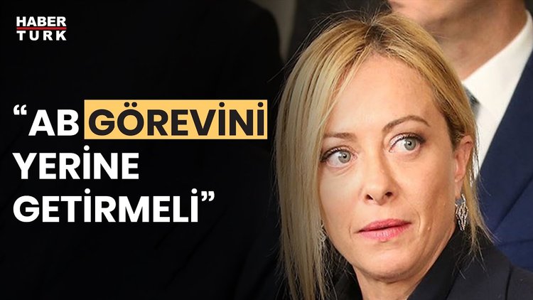 Meloni&#039;den AB&#039;ye göçmen eleştirisi