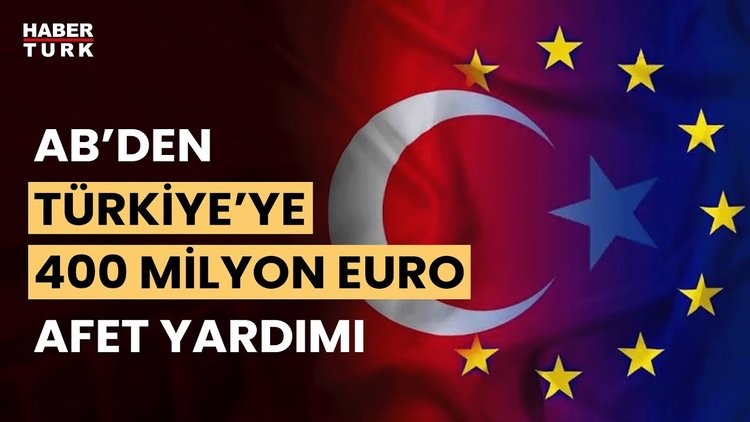 Avrupa Birliği&#039;nden Türkiye&#039;ye 400 milyon euroluk deprem yardımı