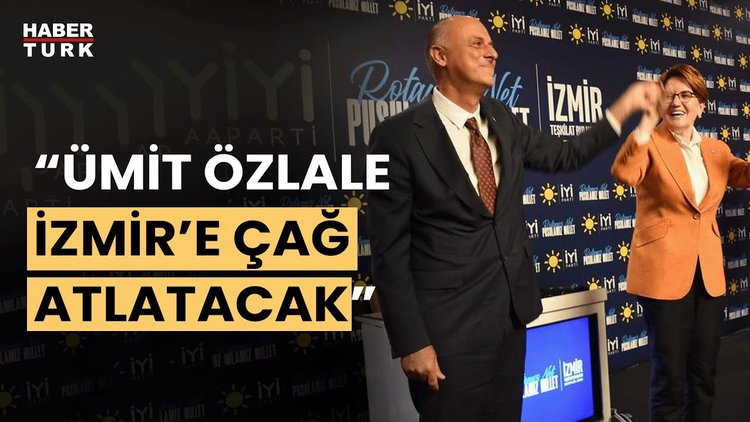Akşener: "Ümit Özlale İzmir Büyükşehir Belediye adayımız"