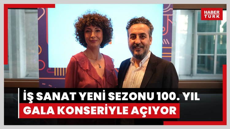 İş Sanat yeni sezonu 100. Yıl gala konseriyle açıyor