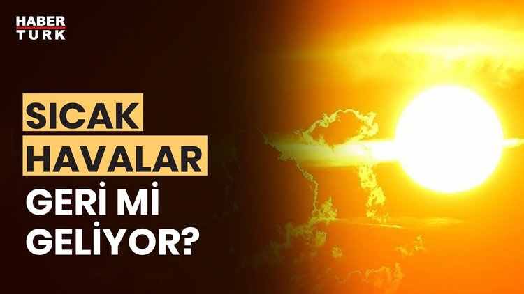 Hafta sonu hava nasıl olacak? Hüseyin Öztel aktardı