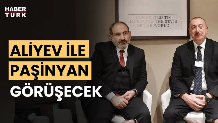 Azerbaycan lideri Aliyev, Ermenistan Başbakanı Paşinyan ile görüşecek