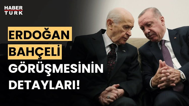Cumhurbaşkanı Erdoğan-Devlet Bahçeli görüşmesinin detaylarını Fevzi Çakır aktardı