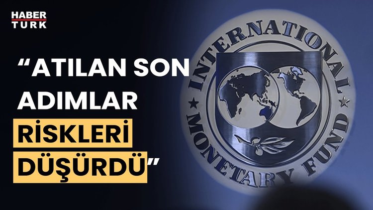 IMF'nin Türkiye değerlendirmesi