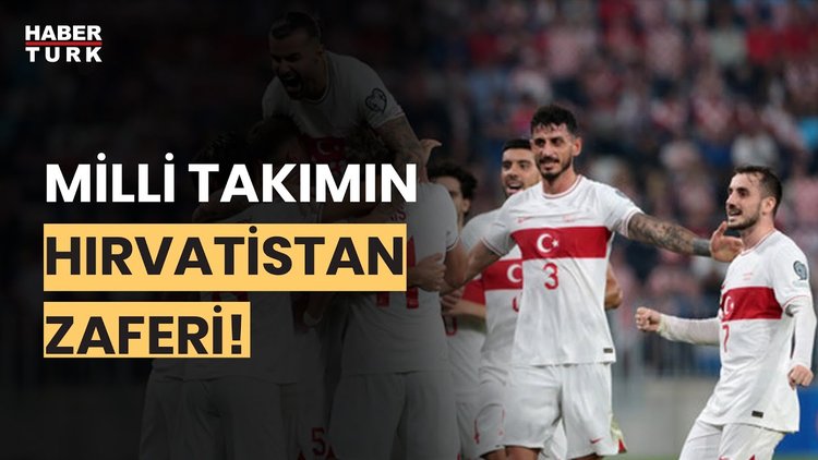 Milli Takımın Hırvatistan zaferi! Mehmet Ayan aktardı