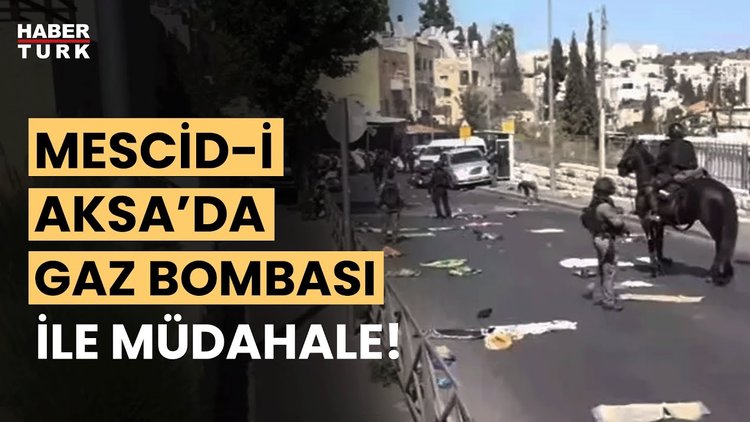 Son Dakika! Mescidi Aksa'da cuma gerginliği! Filistinlilere gaz bombası ile müdahale!