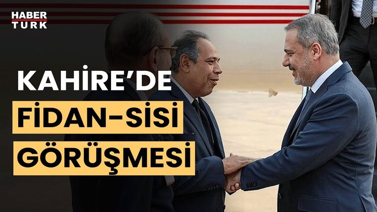 Bakan Fidan, Mısır Cumhurbaşkanı Sisi ile bir araya geldi